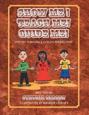 Show Me! Teach Me! Guide Me!