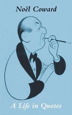 Noel Coward in His Own Words