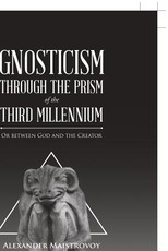 Gnosticism Through the Prism of the Third Millennium