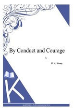 By Conduct and Courage