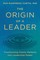 The Origin of a Leader
