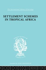 Chambers, R: Settlement Schemes in Tropical Africa