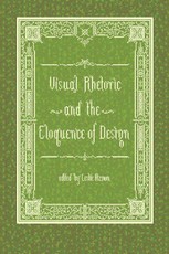 Visual Rhetoric and the Eloquence of Design