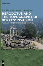Herodotus and the Topography of Xerxes' Invasion