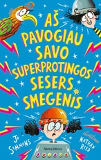 Aš pavogiau savo superprotingos sesers smegenis Aš pavogiau savo superprotingos sesers smegenis