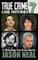 True Crime Case Histories - Volume 7