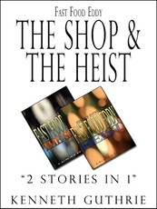 Fast Food Eddy 1 and 2: The Shop and The Heist