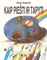Kaip piešti ir tapyti