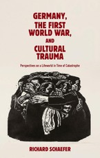 Germany, the First World War, and Cultural Trauma