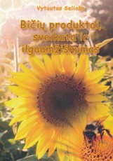 Bičių produktai, sveikata ir ilgaamžiškumas