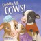 Cuddle Up, Cows!