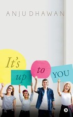 It's Up to You