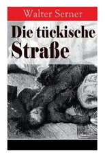 Die tÃ¼ckische StraÃe