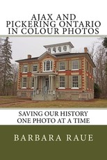 Ajax and Pickering Ontario in Colour Photos