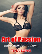 Art of Passion: Babysitter Erotic Story