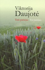 Tatā pariejau. Tai parėjau