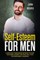 Self Esteem for Men