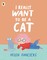 Hancocks, H: I Really Want To Be a Cat