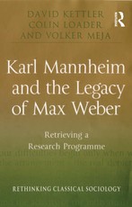 Karl Mannheim and the Legacy of Max Weber