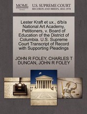 Lester Kraft Et UX., D/B/A National Art Academy, Petitioners, V. Board of Education of the District of Columbia. U.S. Supreme Court Transcript of Record with Supporting Pleadings