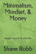 Minimalism, Mindset, & Money