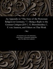 An Appendix to The State of the Protestant Religion in Germany; 