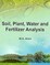 Soil, Plant, Water and Fertilizer Analysis