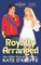 Royally Arranged