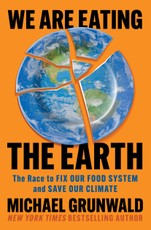 We Are Eating the Earth