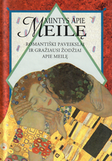 Mintys apie meilę. Romantiški paveikslai ir gražiausi žodžiai apie meilę