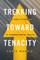 Trekking Toward Tenacity