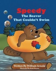 Speedy: The Beaver That Couldn't Swim