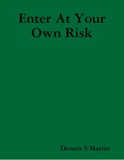 Enter At Your Own Risk