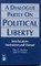 A Dialogue Partly On Political Liberty