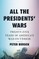 All the Presidents' Wars