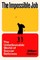 The Impossible Job