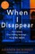 When I Disappear