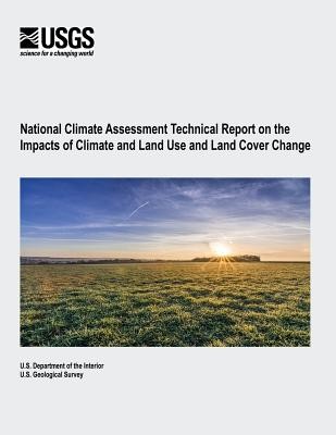 National Climate Assessment Technical Report on the Impacts of Climate ...