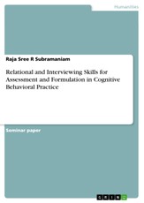 Relational and Interviewing Skills for Assessment and Formulation in Cognitive Behavioral Practice
