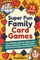 Super Fun Family Card Games
