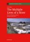 The Multiple Lives of a River