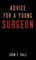 Advice for a Young Surgeon