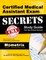 Certified Medical Assistant Exam Secrets