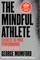 The Mindful Athlete: Second Edition