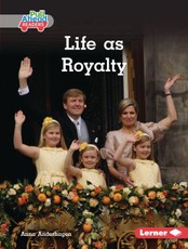 Life as Royalty