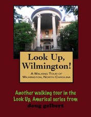Walking Tour of Wilmington, North Carolina
