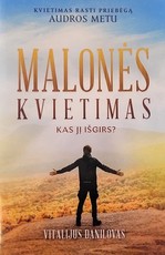 Malonės kvietimas. Kas jį išgirs?