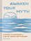 Awaken Your Myth