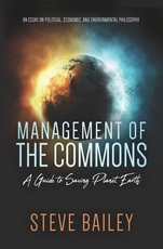 Management of the Commons - A Guide to Saving Planet Earth