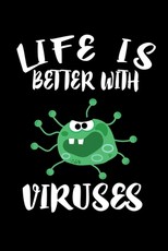 Life Is Better With Viruses